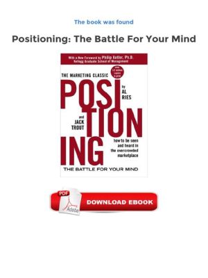  Positioning: The Battle for Your Mind -  A Masterpiece of Strategic Marketing Unveiled